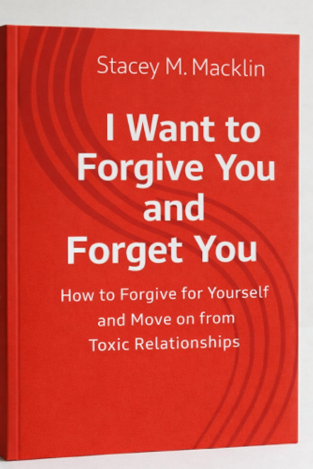 Unsigned-I Want to Forgive You and Forget You